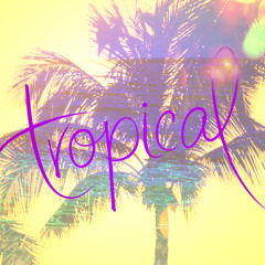 Tropical Vibes