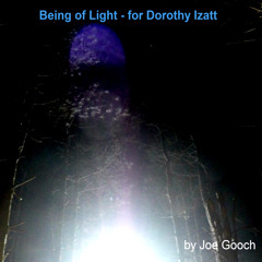 Being Of Light - For Dorothy Izatt
