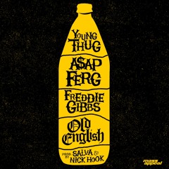 Young Thug, A$AP Ferg & Freddie Gibbs - Old English