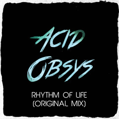 Acid - Rhythm Of Life (Original Mix)