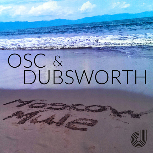 OSC & Dubsworth - Moscow Mule / Irie Boogaloo (DAV021) [FKOF Promo]