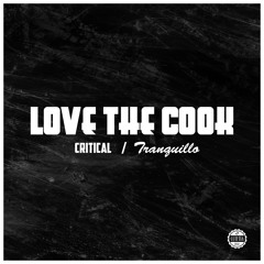 Love The Cook - Critical / Tranquillo (LUTETIA017) [FKOF Promo]