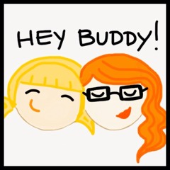 Hey Buddy! Episode 1: Don't Forget To Smile