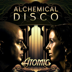 Atomic - Alchemical Disco