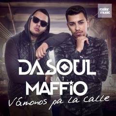 Dasoul Feat. Maffio  Vámonos Pa La Calle