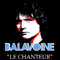 Le Chanteur - Daniel Balavoine - Edited By LE GRAND DUC DEEJAY - feat Mélanie Bauer