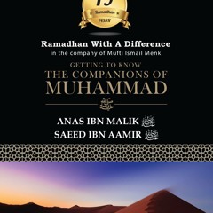 Day 19 Anas Ibn Malik RA and Saeed Ibn Aamir RA