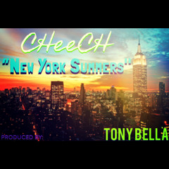 CHeeCH- "New York Summers" (Produced By Tony Bella)