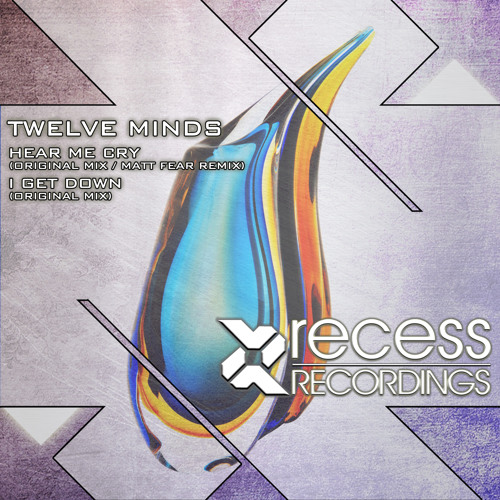 Twelve Minds - Hear Me Cry (Matt Fear Remix)