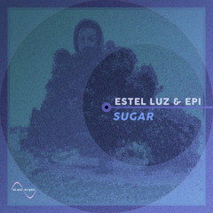 Estel Luz & Epi - Sugar (NMR047) [FKOF Promo]