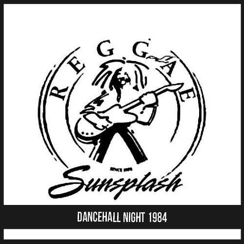 Listen to Reggae Sunsplash Dancehall Night 1984 Jamaica by Jah