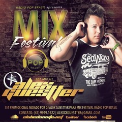 MIX FESTIVAL - SET DJ ALEX GUESTTER - RÁDIO POP BRASIL