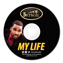 5 ETWAL - My Life