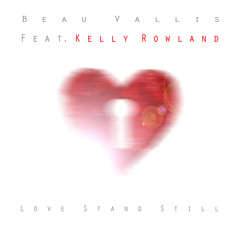 Love Stand Still Feat. Kelly Rowland (Prod. by Da Internz)