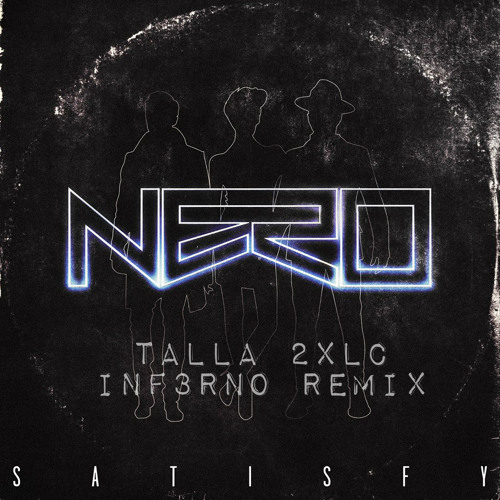 Nero - Satisfy (Talla 2XLC INF3RNO Rework) Asot 672