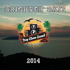Day Clean Sound - Brighter Days 2014