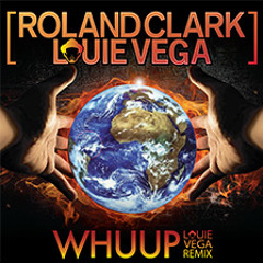 Louie Vega & Roland Clark 'Whuup' (Louie Vega Electric Jungle Remix)