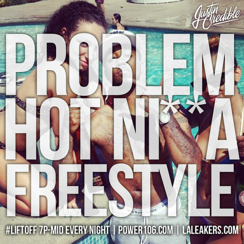 Problem - Hot Nigga (Remix) (DigitalDripped.com)