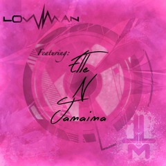 LowMan Feat Jamaima - So Much