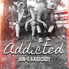 Kid Cody & Jon E- Addicted (feat. Chandler P)