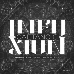 Gaetano C - Infusion (Ante Ujevic Remix)