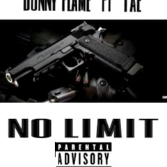 Donny flame ft Tae Sub - NO LIMIT - Free D/L