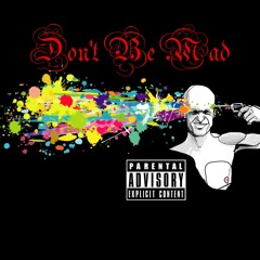 Don't Be Mad ft. Gino & DA