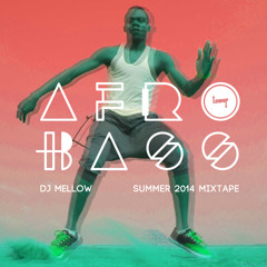 DJ Mellow - Afro Bass (Summer 2014 Mixtape)