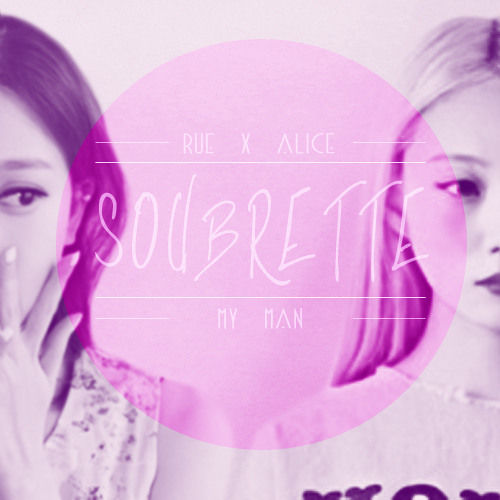 [SOUBRETTE] RUE x ALICE - My Man (Davichi cover)