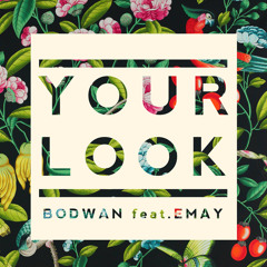 Your Look Feat. EMAY