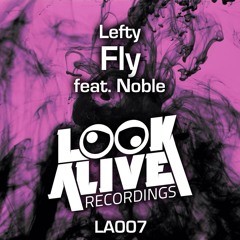 Lefty Ft. Noble - Fly (Original Mix) *Out NOW*