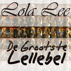 Lola Lee - De Groeëtste Lellebel (2012 Radio Limboversie)