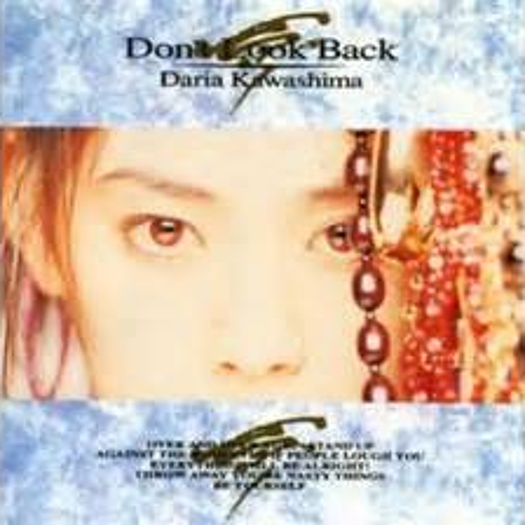 Stream 川島だりあ Daria Kawashima - DON'T LOOK BACK(STUDIO LIVE