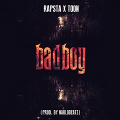 Rapsta - Badboy (feat. Toon)