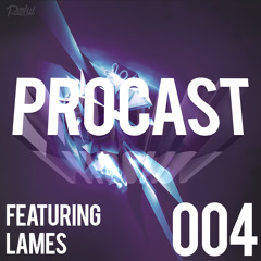 PROCAST V4 | Featuring LAMES | FREE D/L