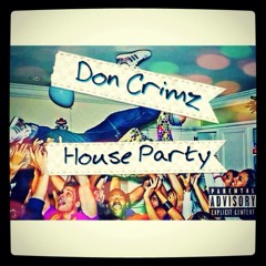 Don Crimz - House Party