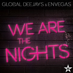 Global Deejays & Envegas - We Are The Nights (ELAD rmx)
