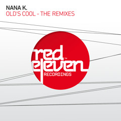 Nana K. - Old's Cool (Dayne S Remix)
