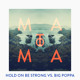 on Hold On Be Strong Vs. Big Poppa (Matoma Remix)