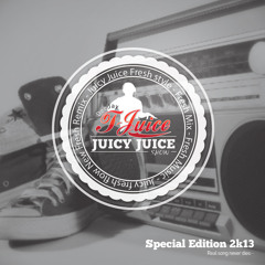Juicy Juice Show - Spécial old school