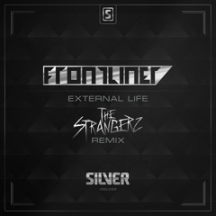 Frontliner - External Life (The Strangerz Remix) (#SSL029 Preview)