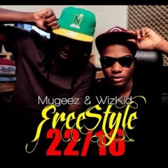 Wizkid & Mugeez – 22/6 (Freestyle)