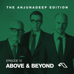 The Anjunadeep Edition 10 with Above & Beyond (Live From Rio)
