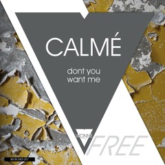 Calmé - Don´t You Want Me (WONNEmusik)