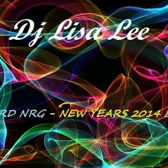 DJ Lisa Lee ~ HARD NRG~New Years 2013 - 2014 ~ LIVE