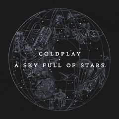 Coldplay - A Sky Full Of Stars (Syn Cole Remix)