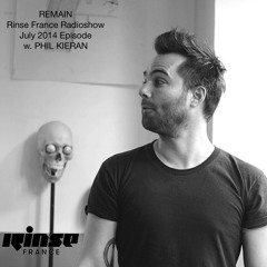 Rinse FM Podcast - Remain with Phil Kieran - July 2014