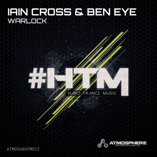 IAIN CROSS & BEN EYE - WARLOCK - ORIGINAL MIX