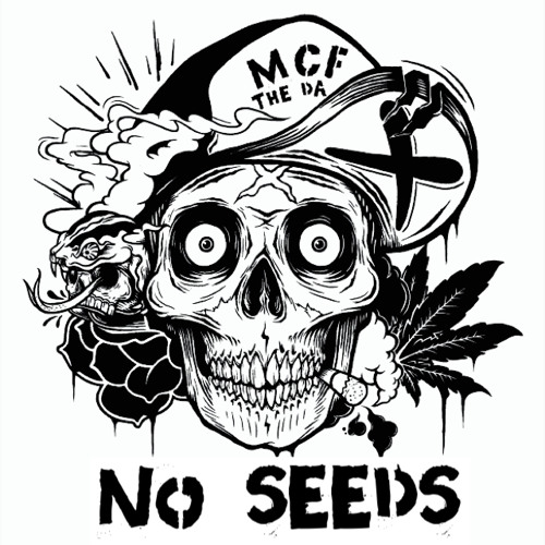 No Seeds-MCF X The D.A.