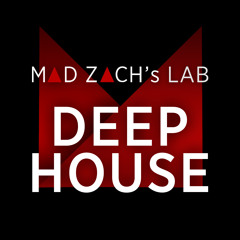 Demo 1 - Mad Zach's Lab: Deep House